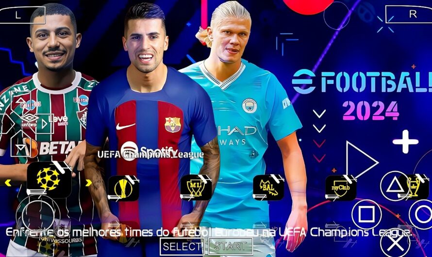 ATUALIZOU! EFOOTBALL PES 2024 PPSSPP BRASILEIRÃO e EUROPEUS C/ NOVAS FACES 2K ELENCOS ATUALIZADOS