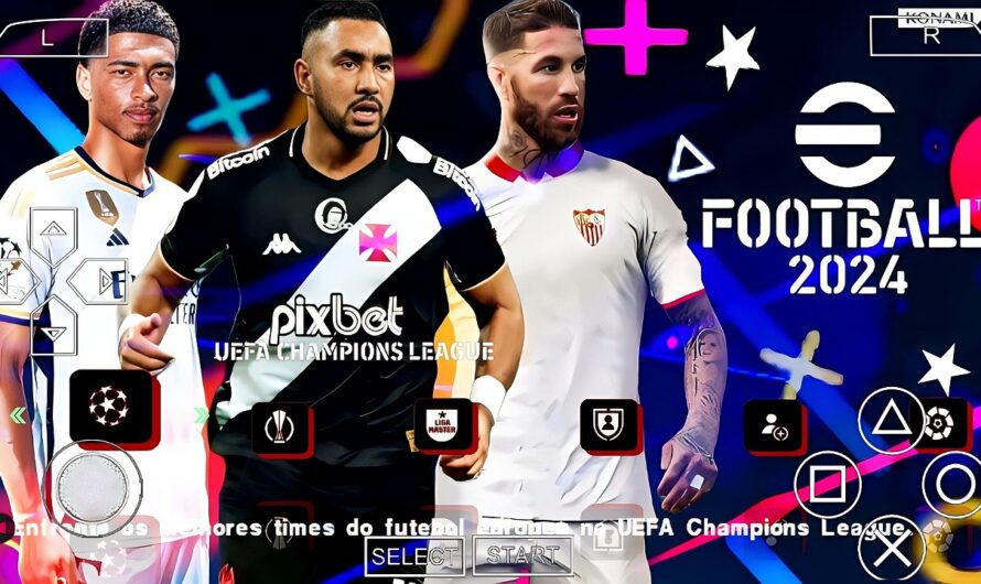 EFOOTBALL PES 2024 PPSSPP PATCH COM EUROPEUS 100% ATUALIZADOS BRASILEIRÃO NOVOS CLUBES + KITS 23/24