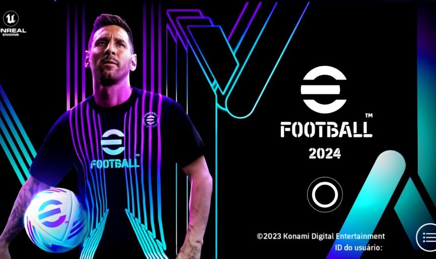 EFOOTBALL 2024 MOBILE OFICIAL PARA ANDROID/IOS SERVIDOR ATIVO PRONTO PARA JOGAR DOWNLOAD ABAIXO