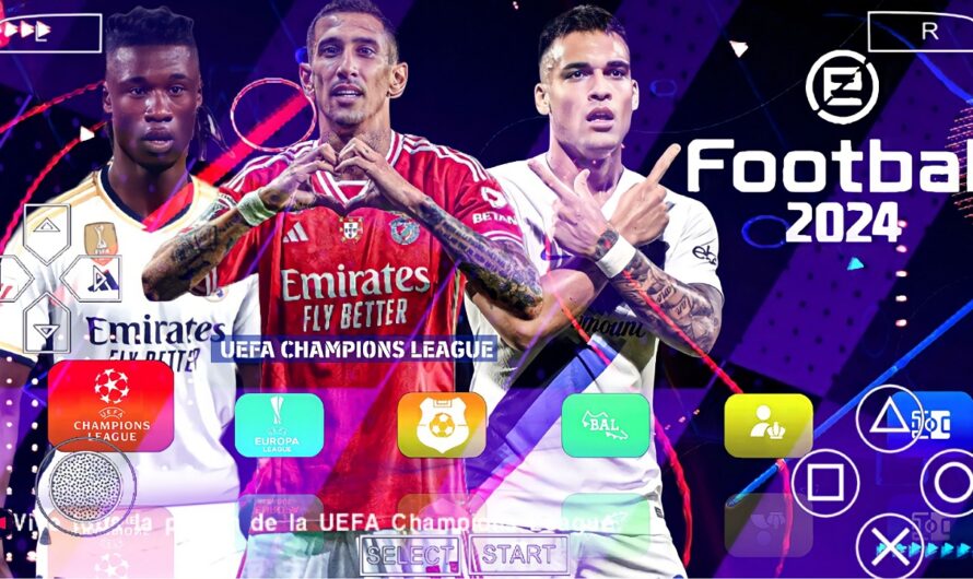 EFOOTBALL PES 2024 PARA PPSSPP EUROPEUS NOVAS FACES REALISTAS ELENCOS ATUALIZADOS + KITS 2023/24