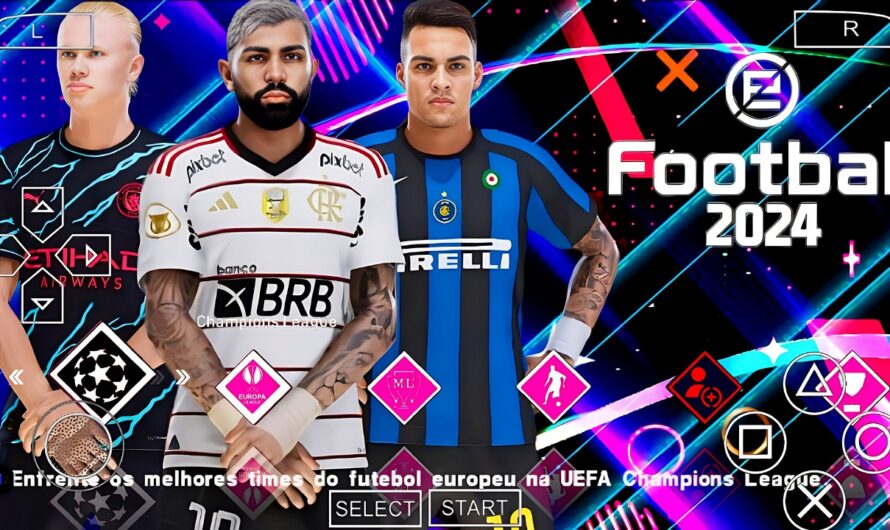 EFOOTBALL PES 2024 PPSSPP COM EUROPEUS NOVAS FACES REALISTAS e BRASILEIRÃO ELENCOS ATUALIZADOS 2023