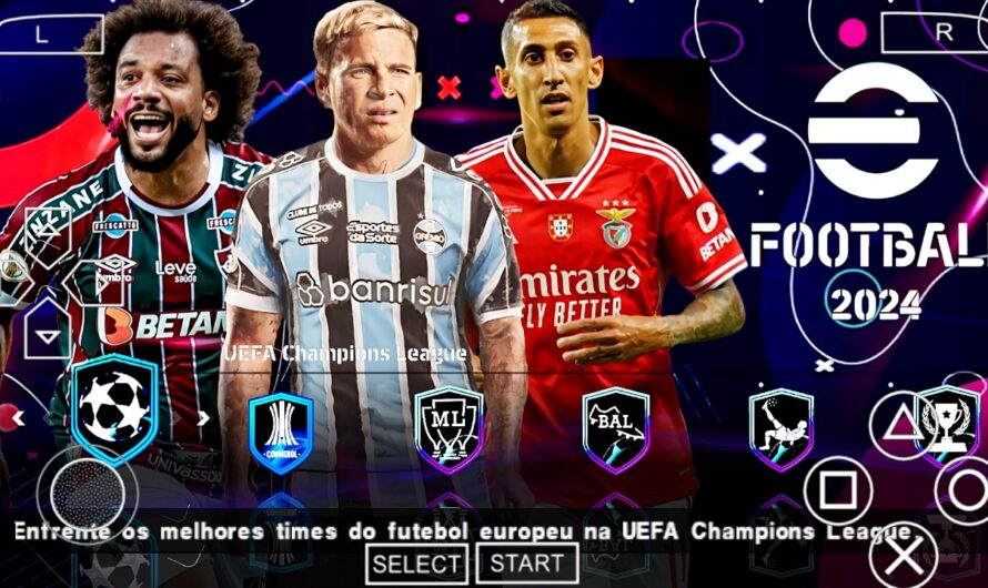 EFOOTBALL PES 2024 PPSSPP COM BRASILEIRÃO NOVAS TRANSFERÊNCIAS FACES ATUALIZADOS e EUROPEUS