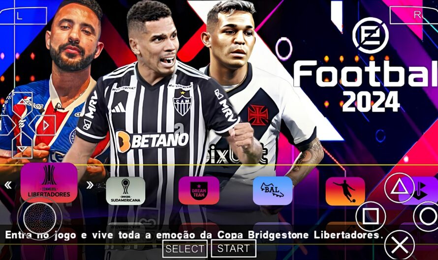 EFOOTBALL PES 2024 PPSSPP COM BRASILEIRÃO NOVAS TRANSFERÊNCIAS ATUALIZADOS PATCH SULAMERICANO 2024