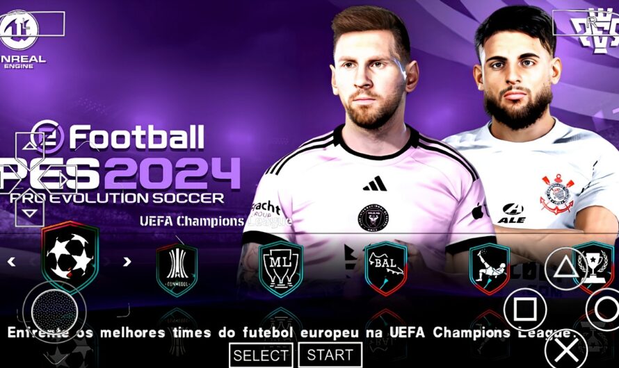 EFOOTBALL PES 2024 PPSSPP COM BRASILEIRÃO SERIE A, B & EUROPEUS NOVAS TRANSFERÊNCIAS ATUALIZADOS