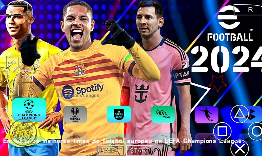 EFOOTBALL PES 2024 PPSSPP EUROPEUS NOVAS FACES REALISTAS TRANSFERÊNCIAS ATUALIZADOS UCL 2024