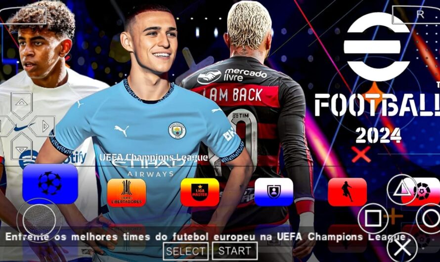 EFOOTBALL PES 2024 PPSSPP BRASILEIRÃO e EUROPEUS NOVAS FACES 2K ELENCOS ATUALIZADOS + KITS 24/25