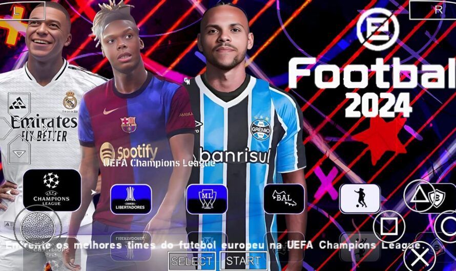 EFOOTBALL PES 2024 PPSSPP COM BRASILEIRÃO e EUROPEUS NOVAS FACES ELENCOS 100% ATUALIZADOS + KITS 24