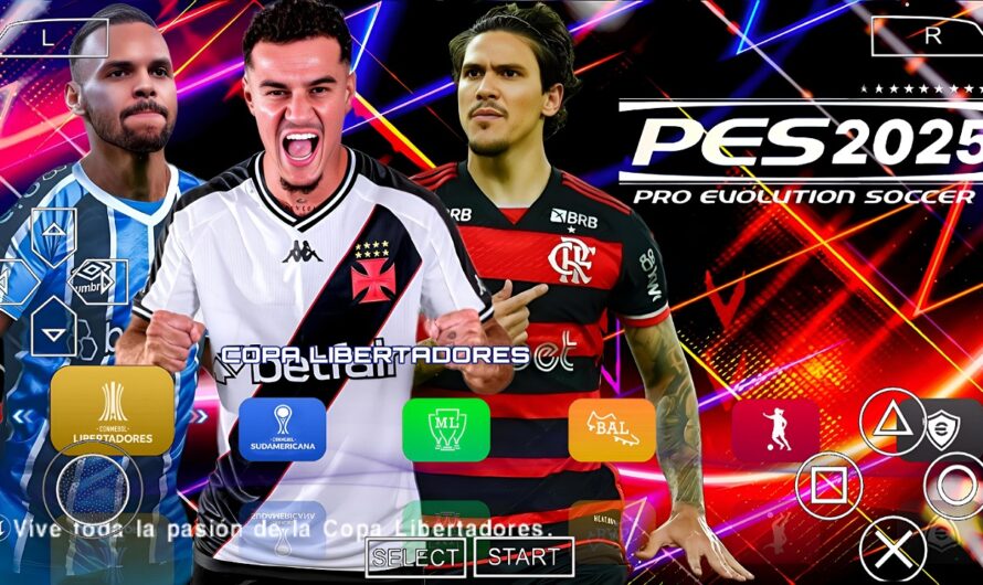 EFOOTBALL PES 2025 PPSSPP BETA 01 SUL-AMERICANO LIBERTADORES 2024 ELENCOS ATUALIZADOS BRASILEIRÃO + KITS 24/25