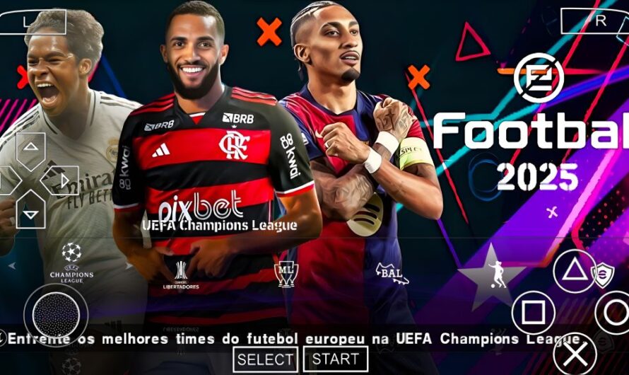 EFOOTBALL PES 2025 PPSSPP BRASILEIRÃO e EUROPEUS FACES ELENCOS ATUALIZADOS + KITS 25/26
