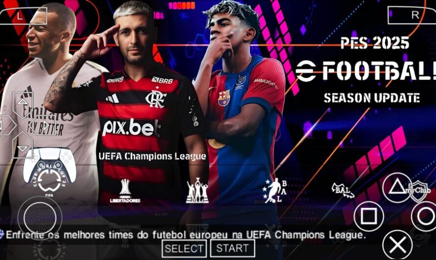 EFOOTBALL 2025 PPSSPP EUROPEUS e BRASILEIRÃO NOVAS FACES 4K ELENCOS ATUALIZADOS + KITS 25/26