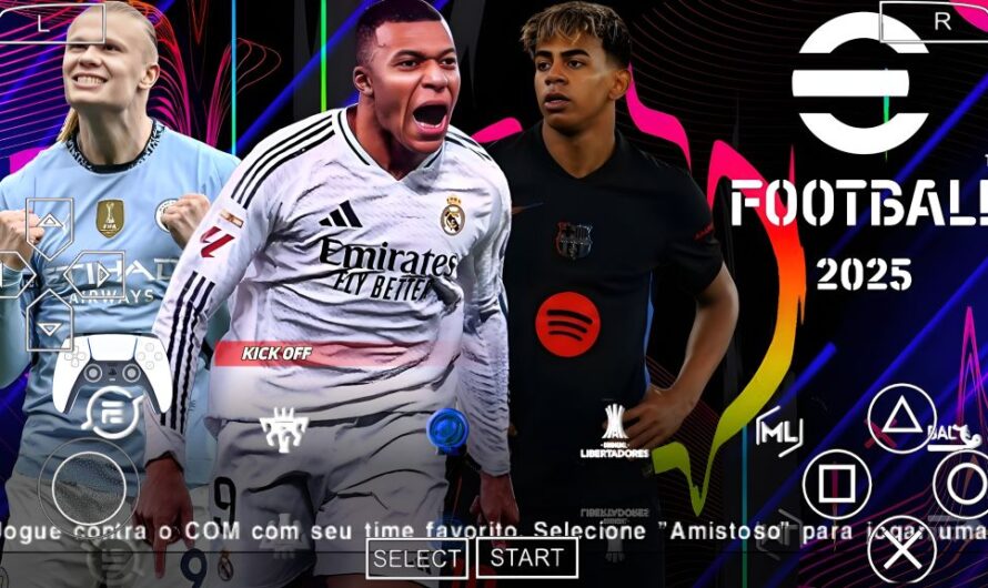 EFOOTBALL PES 2025 PPSSPP EUROPEUS NOVAS FACES REALISTAS ELENCOS ATUALIZADO + KITS 25/26